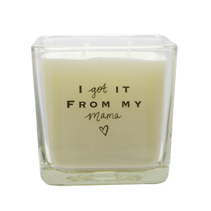 I Got It From My Mama - 11oz Scented Candle