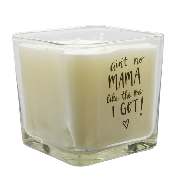 Aint No Mama Like the One I Got - 11oz Scented Candle